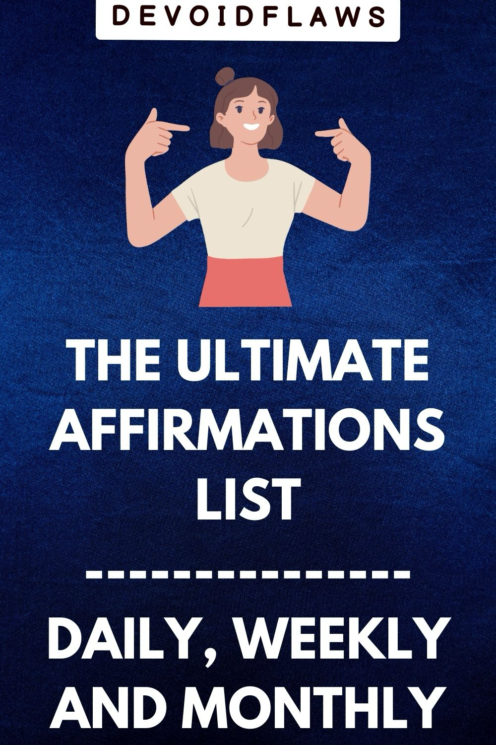 the ultimate affirmations list daily, weekly and monthly