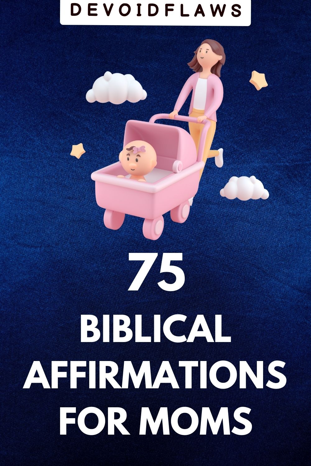 blue background image with text - 75 biblical affirmations for moms