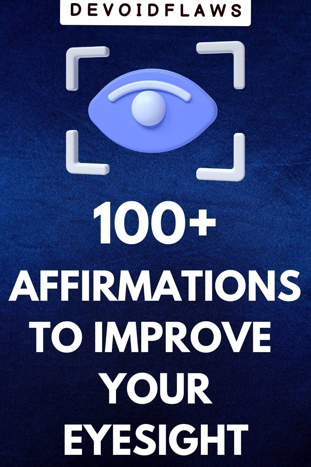 image with text - 100+ affirmations for to improve your eyesight