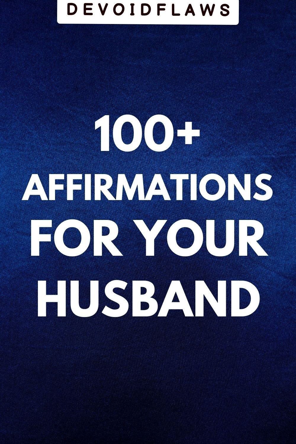 120 Affirmations for Your Husband