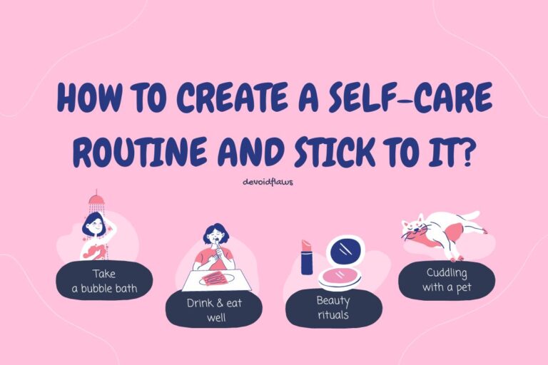 How to Create a Self-Care Routine and Stick to It