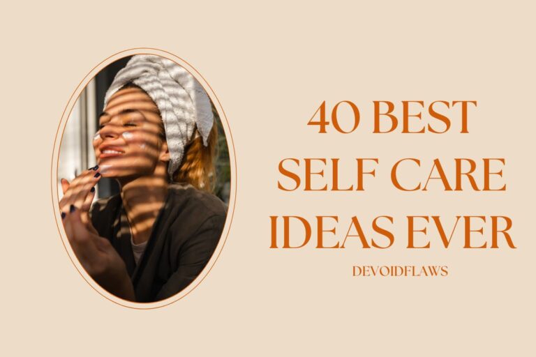 40 best self care ideas ever