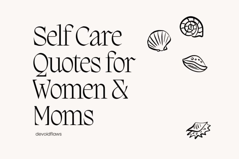40 Self-Care Quotes for Women and Moms